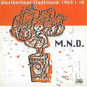 M.N.D. - West-Berliner Stadtmusik 1969 I-IV