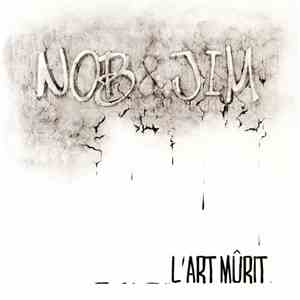 Nob & Jim  - L'Art Mûrit