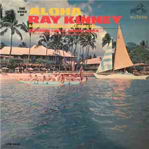 Ray Kinney And His Aloha Serenaders - The Voice Of Aloha
