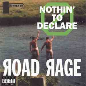 Road Rage  - Nothin' To Declare
