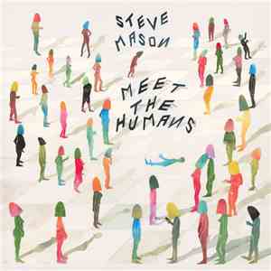 Steve Mason  - Meet The Humans