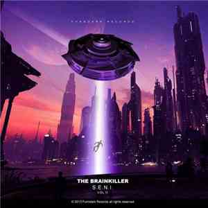 The Brainkiller - S.E.N.I.  Vol. II