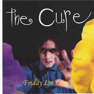 The Cure - Friday I'm Love