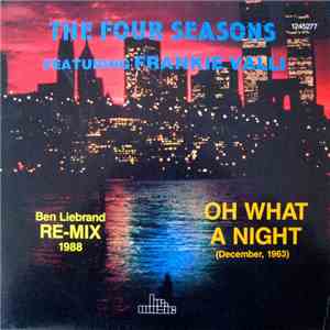 The Four Seasons Featuring Frankie Valli - Oh What A Night (December, 1963) ...