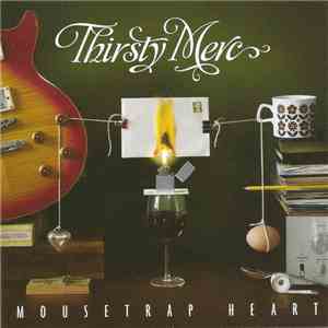Thirsty Merc - Mousetrap Heart