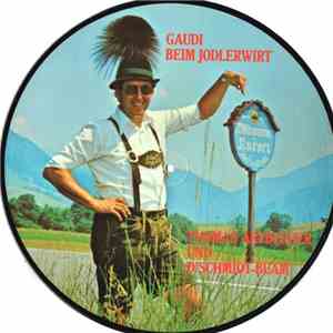 Thomas Arzberger Und D'Schmidt-Buam - Gaudi Beim Jodelerwirt