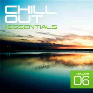 Various - Chill Out Essentials Volume 06
