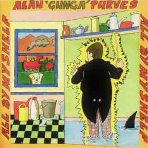 Alan 'Gunga' Purves - All By My Shelf