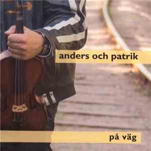 Anders och Patrik - På Väg