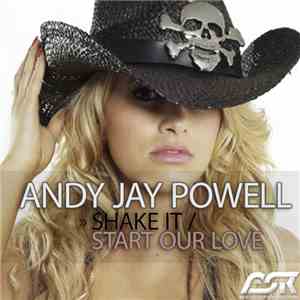 Andy Jay Powell - Shake It / Start Our Love