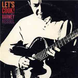 Barney Kessel - Let's Cook!