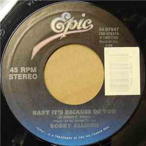 Bobby Allison - Baby It's Because Of You