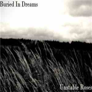 Buried In Dreams - Unstable Roses