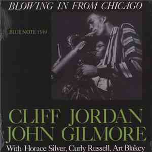 Clifford Jordan, John Gilmore - Blowing In From Chicago