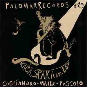 Cogliandro - Maier - Pascolo - Kaca, Sraka In Lev