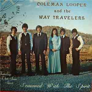 Coleman Looper And The Way Travelers - Seasoned With The Spirit