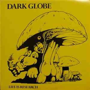 Dark Globe - Life Is Research