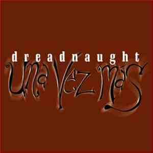 Dreadnaught  - Una Vez Mas