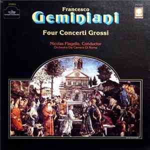 Francesco Geminiani, Nicolas Flagello, Orchestra Da Camera Di Roma - Four C ...