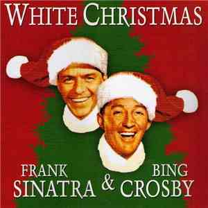Frank Sinatra & Bing Crosby - White Christmas