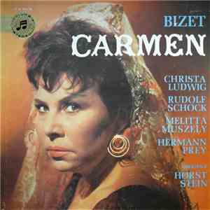 Georges Bizet, Christa Ludwig, Rudolf Schock, Melitta Muszely, Hermann Prey , Dirigent Horst Stein - Carmen