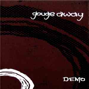 Gouge Away  - Demo