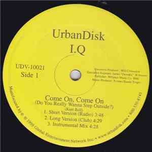I.Q.  - Come On, Come On