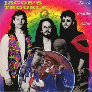 Jacob's Trouble - Knock, Breathe, Shine