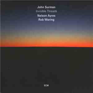 John Surman - Invisible Threads