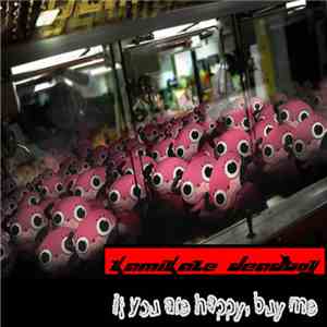 Kamikaze Deadboy - If You Are Happy, Buy Me