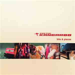 Kick The Kangaroo - Bits & Pieces