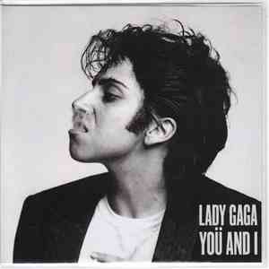 Lady Gaga - Yoü And I