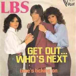 LBS - Get Out... Who's Next / Time's Ticking On