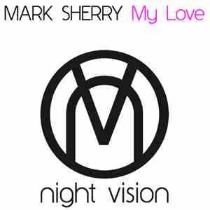 Mark Sherry - My Love