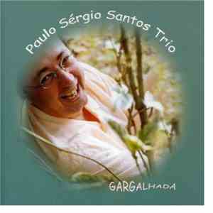 Paulo Sérgio Santos Trio - Gargalhada
