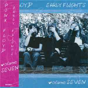 Pink Floyd - Early Flights Volume Seven