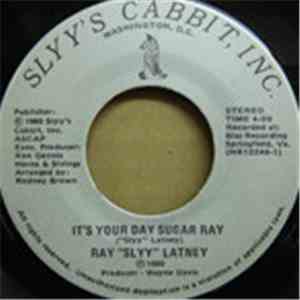Rayy Slyy - It's Your Day Sugar Ray / Someday