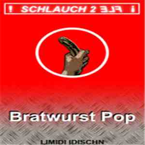 Schlauch 2 Elf - Bratwurst Pop (Limidi Idischn)