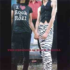 The Friends Of Rock-N-Roll - The Friends Of Rock-N-Roll