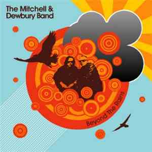 The Mitchell & Dewbury Band - Beyond The Rains