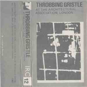 Throbbing Gristle - At The Architectural Association, London