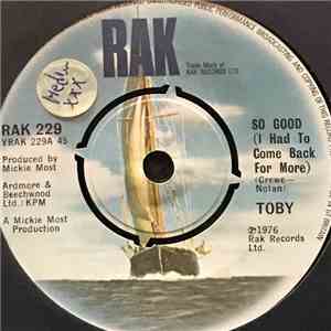 Toby - So Good (I Had To Come Back For More)