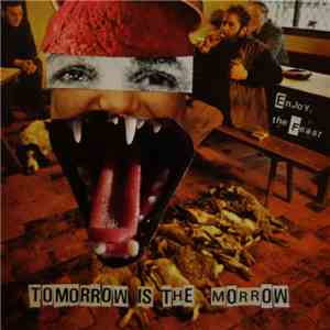 Tomorrow Is The Morrow - Enjoy the feast