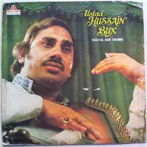 Ustad Hussain Bux - Khayal Aur Thumri