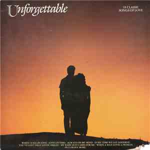 Various - Unforgettable - 18 Classic Songs Of Love