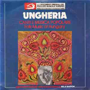 Various - Ungheria (Canti E Musica Popolare. Folk Music Of Hungary)