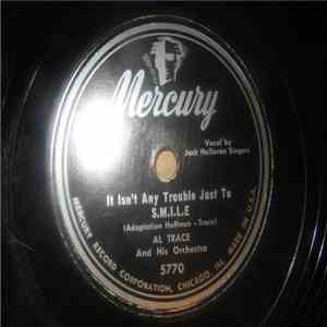 Al Trace And His Orchestra - It Isn't Any Trouble Just To S.M.I.L.E / Dance ...