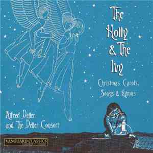 Alfred Deller, Deller Consort - The Holly And The Ivy
