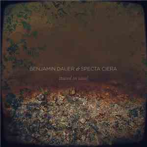 Benjamin Dauer & Specta Ciera - Traced In Sand
