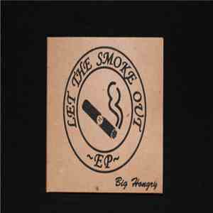 Big Hongry - Let The Smoke Out